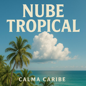Nube Tropical cover artwork